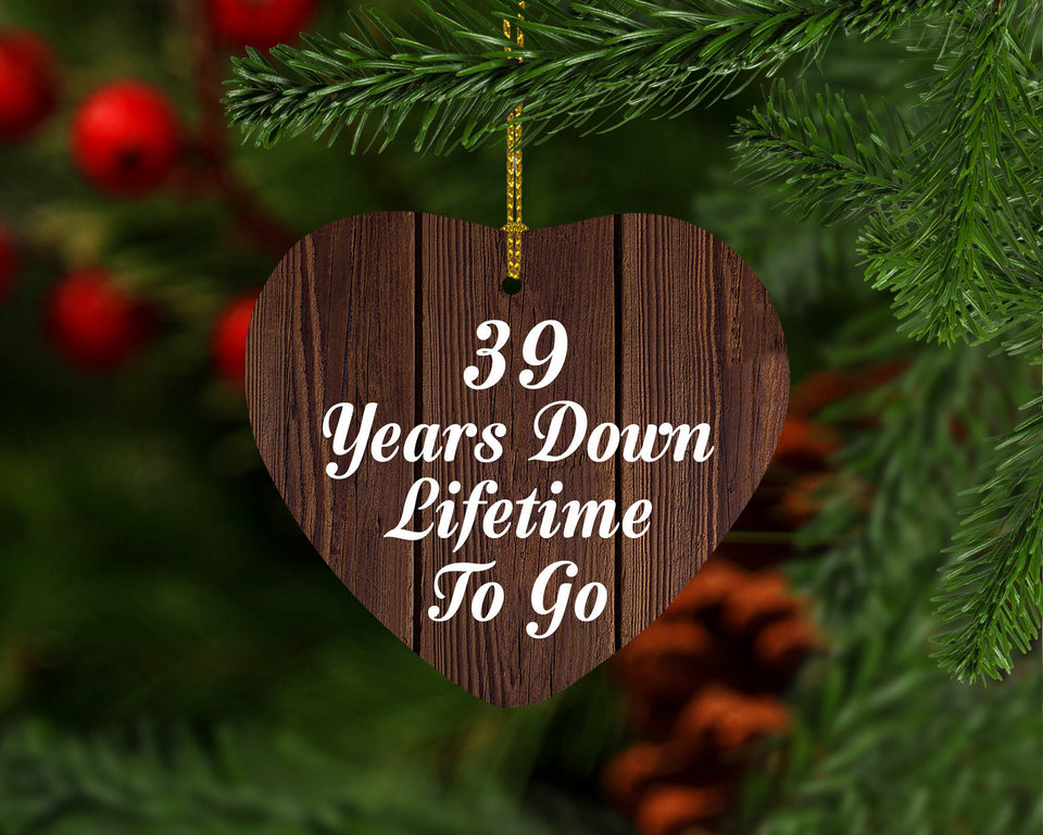 39th Anniversary 39 Years Down Lifetime To Go - Heart Ornament D