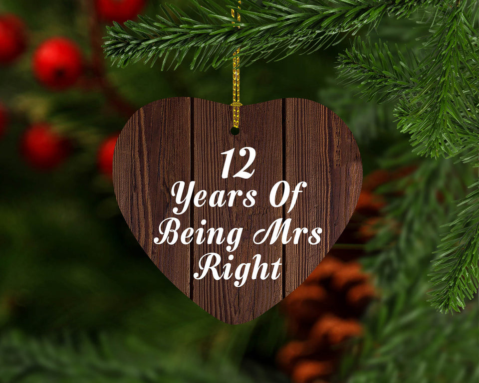 12th Anniversary 12 Years Of Being Mrs Right - Heart Ornament D