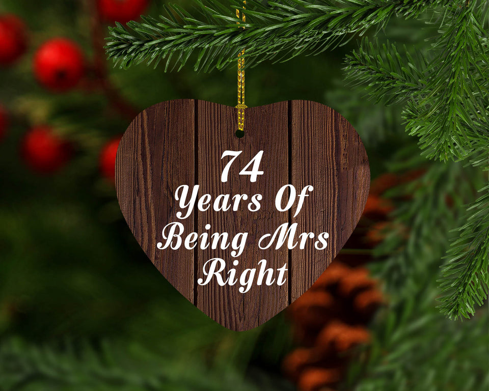 74th Anniversary 74 Years Of Being Mrs Right - Heart Ornament D