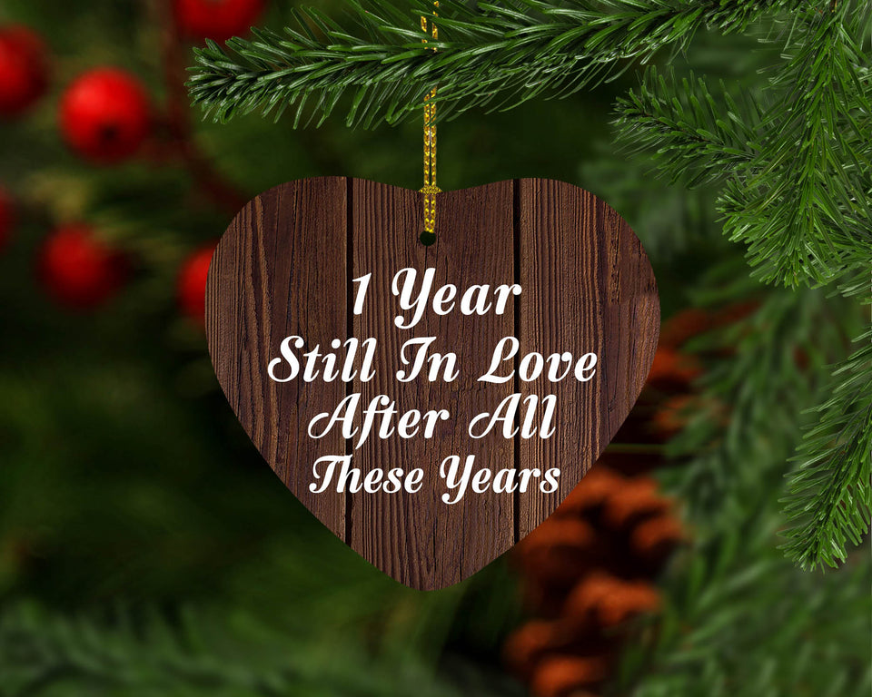 1st Anniversary 1 Year Still In Love After These Years - Heart Ornament D
