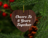6th Anniversary Cheers To 6 Years Together - Heart Ornament D