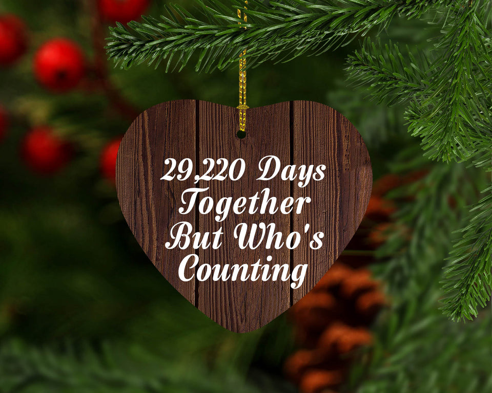 80th Anniversary 29,220 Days Together Who's Counting - Heart Ornament D