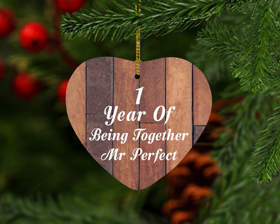 1st Anniversary 1 Year Of Being Mr Perfect - Heart Ornament E