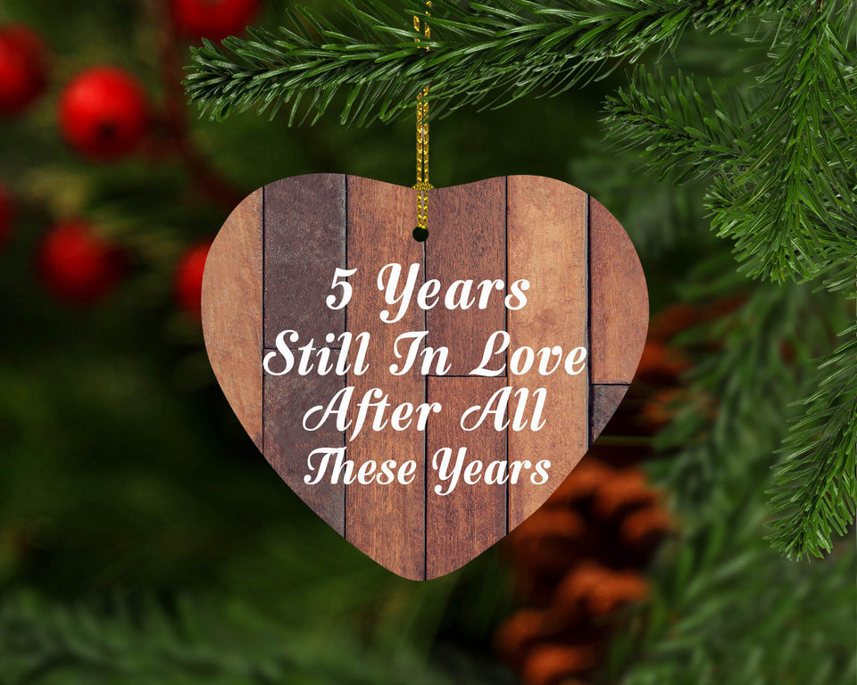 5th Anniversary 5 Years Still In Love After These Years - Heart Ornament E