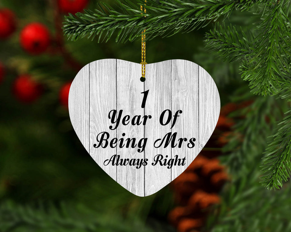 1st Anniversary 1 Year Of Being Mrs Always Right - Heart Ornament F