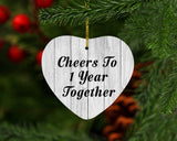 1st Anniversary Cheers To 1 Year Together - Heart Ornament F
