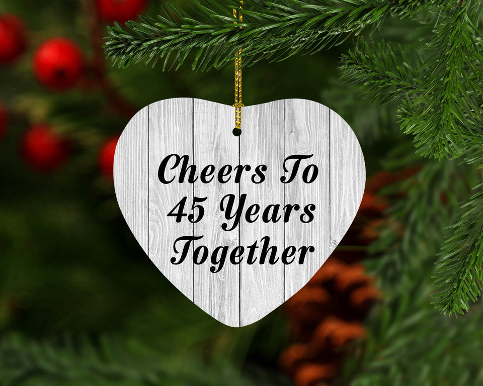 45th Anniversary Cheers To 45 Years Together - Heart Ornament F