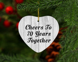 70th Anniversary Cheers To 70 Years Together - Heart Ornament F