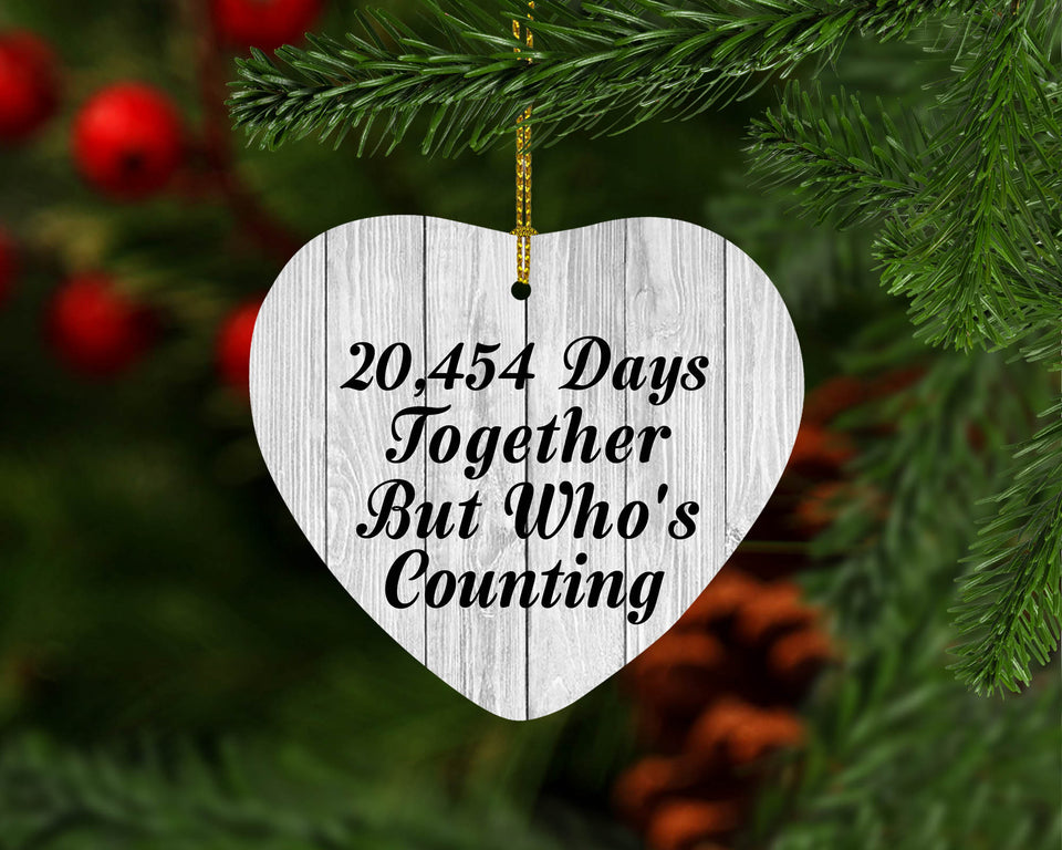 56th Anniversary 20,454 Days Together Who's Counting - Heart Ornament F