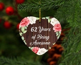 62nd Birthday 62 Years Of Being Awesome - Heart Ornament A