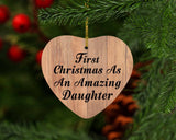 First Christmas As An Amazing Daughter - Heart Ornament C