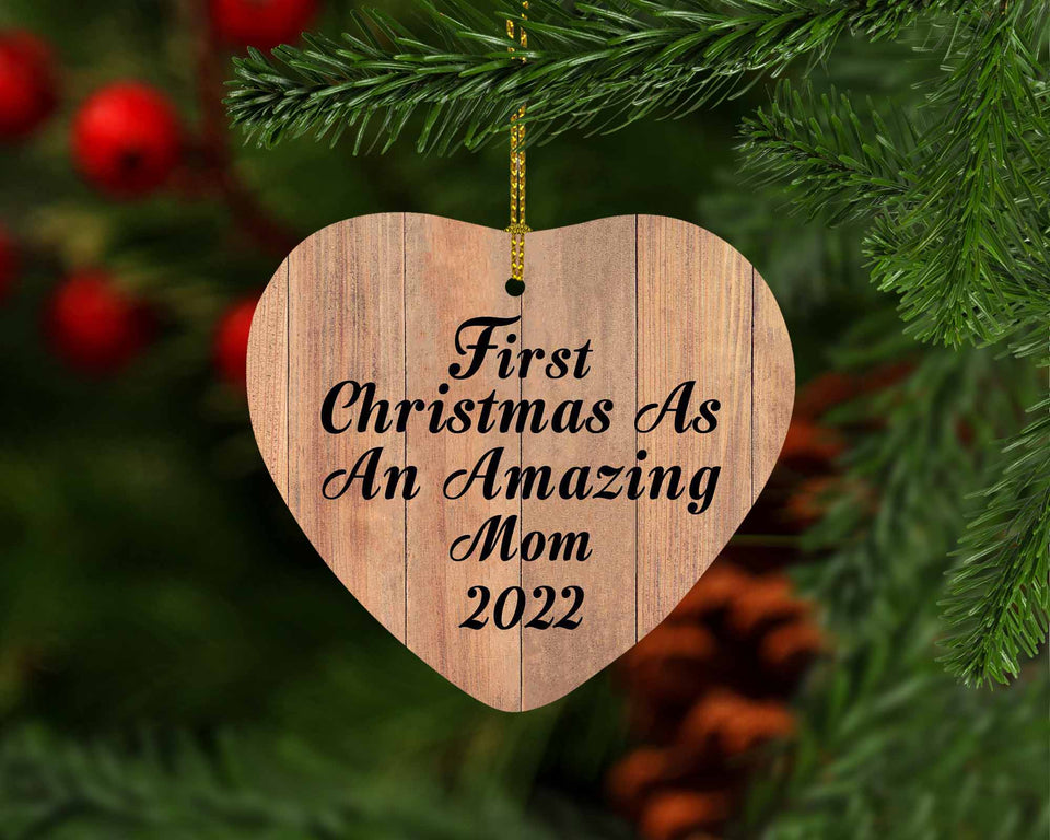 First Christmas As An Amazing Mom 2022 - Heart Ornament C