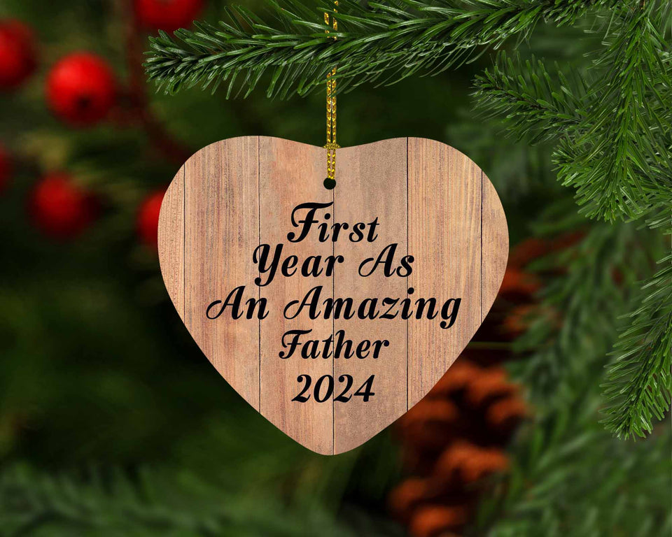 First Year As An Amazing Father 2024 - Heart Ornament C