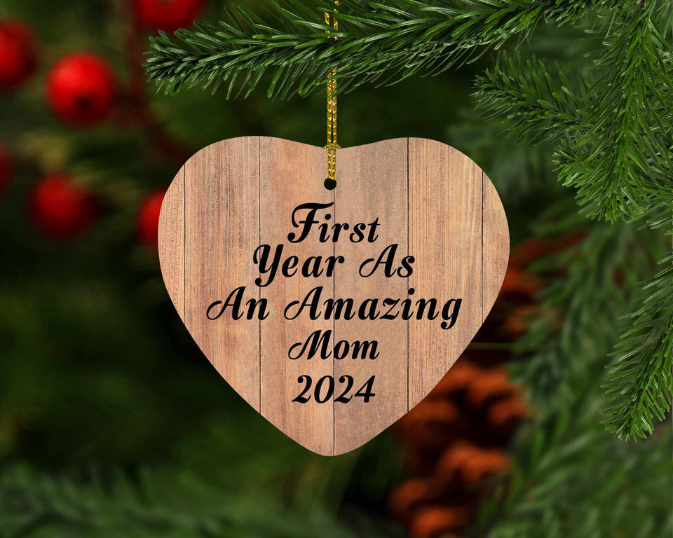 First Year As An Amazing Mom 2024 - Heart Ornament C