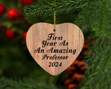 First Year As An Amazing Professor 2024 - Heart Ornament C