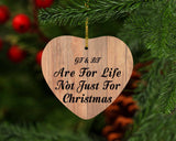 Gf & Bf Are For Life Not Just For Christmas - Heart Ornament C