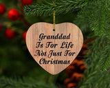 Granddad Is For Life Not Just For Christmas - Heart Ornament C