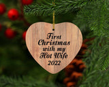 First Christmas With My Hot Wife 2022 - Heart Ornament C