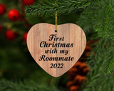 First Christmas With My Roommate 2022 - Heart Ornament C