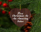 First Christmas As An Amazing Father - Heart Ornament D