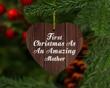 First Christmas As An Amazing Mother - Heart Ornament D