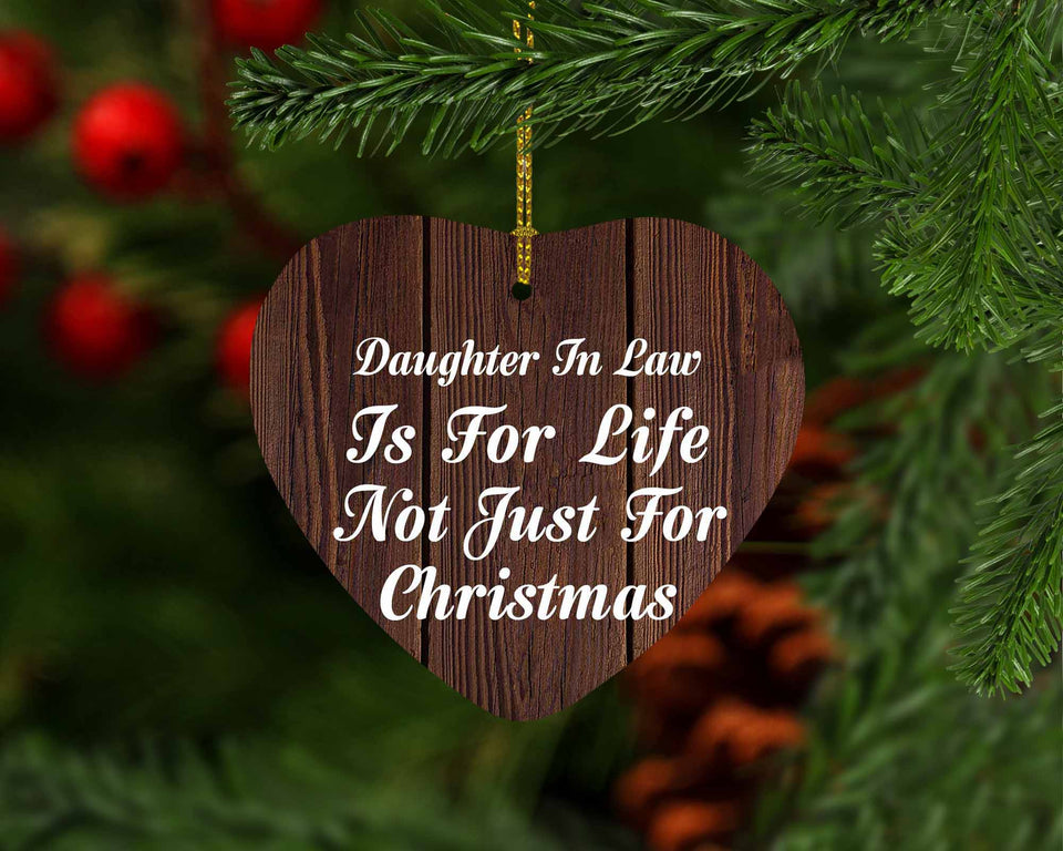 Daughter In Law Is For Life Not Just For Christmas - Heart Ornament D