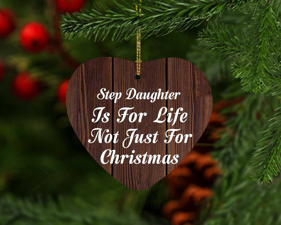 Step Daughter Is For Life Not Just For Christmas - Heart Ornament D