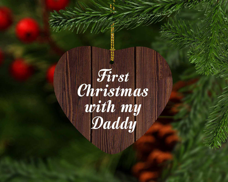 First Christmas With My Daddy - Heart Ornament D