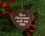 First Christmas With My Wife - Heart Ornament D