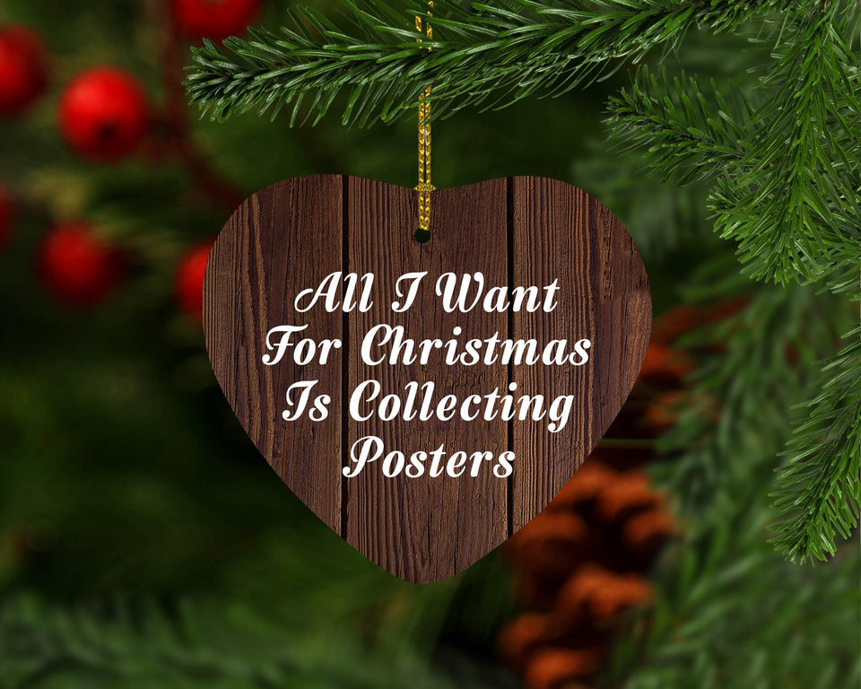 All I Want For Christmas Is Collecting Posters - Heart Ornament D