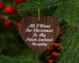 All I Want For Christmas Is My Polish Lowland Sheepdog - Heart Ornament D