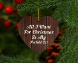 All I Want For Christmas Is My Perfold Cat - Heart Ornament D