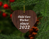 Child Care Worker Since 2022 - Heart Ornament D
