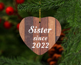 Sister Since 2022 - Heart Ornament E