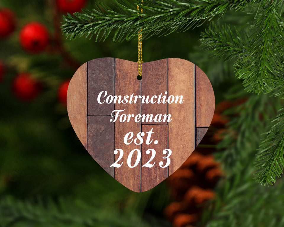Construction Foreman Established Est. 2023 - Heart Ornament E