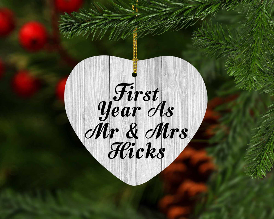 First Year As Mr & Mrs Hicks - Heart Ornament F