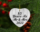 85th Anniversary 85 Years As Mr & Mrs 2022 - Heart Ornament F