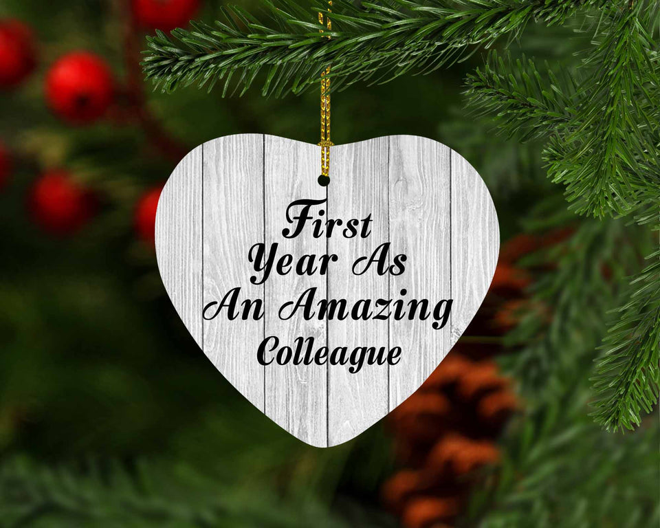 First Year As An Amazing Colleague - Heart Ornament F