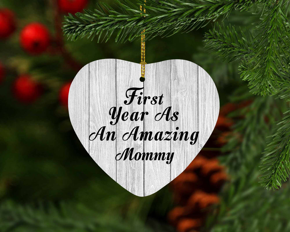 First Year As An Amazing Mommy - Heart Ornament F