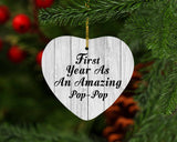 First Year As An Amazing Pop Pop - Heart Ornament F