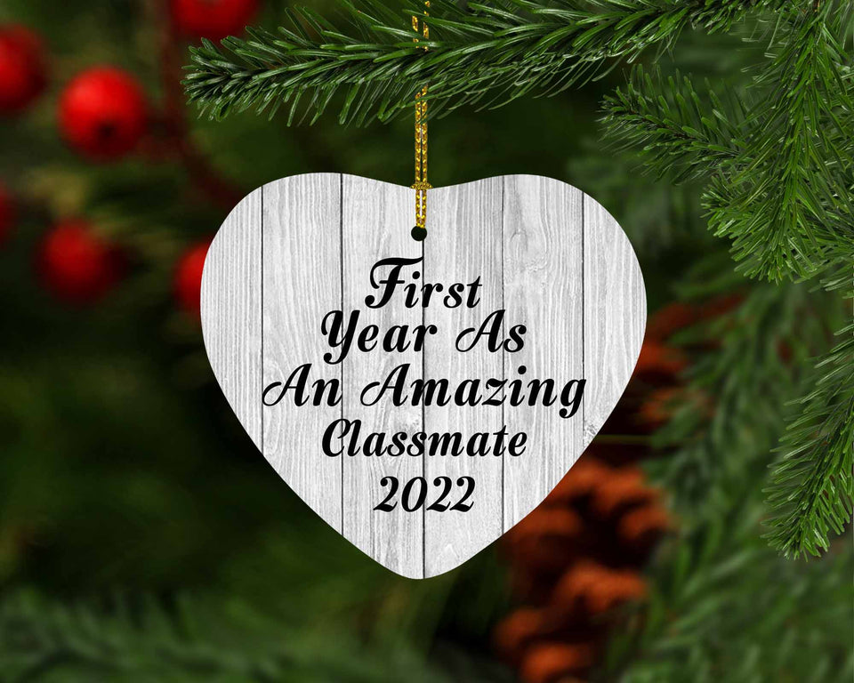 First Year As An Amazing Classmate 2022 - Heart Ornament F