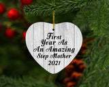 First Year As An Amazing Step Mother 2021 - Heart Ornament F