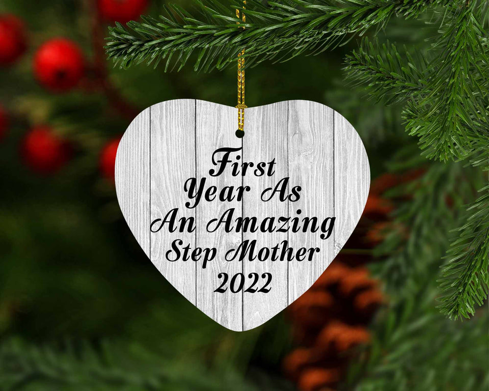 First Year As An Amazing Step Mother 2022 - Heart Ornament F