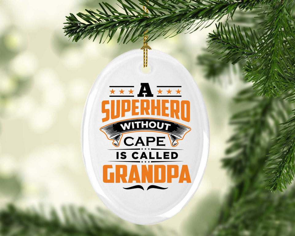 A Superhero Without Cape is Called Grandpa - Oval Ornament