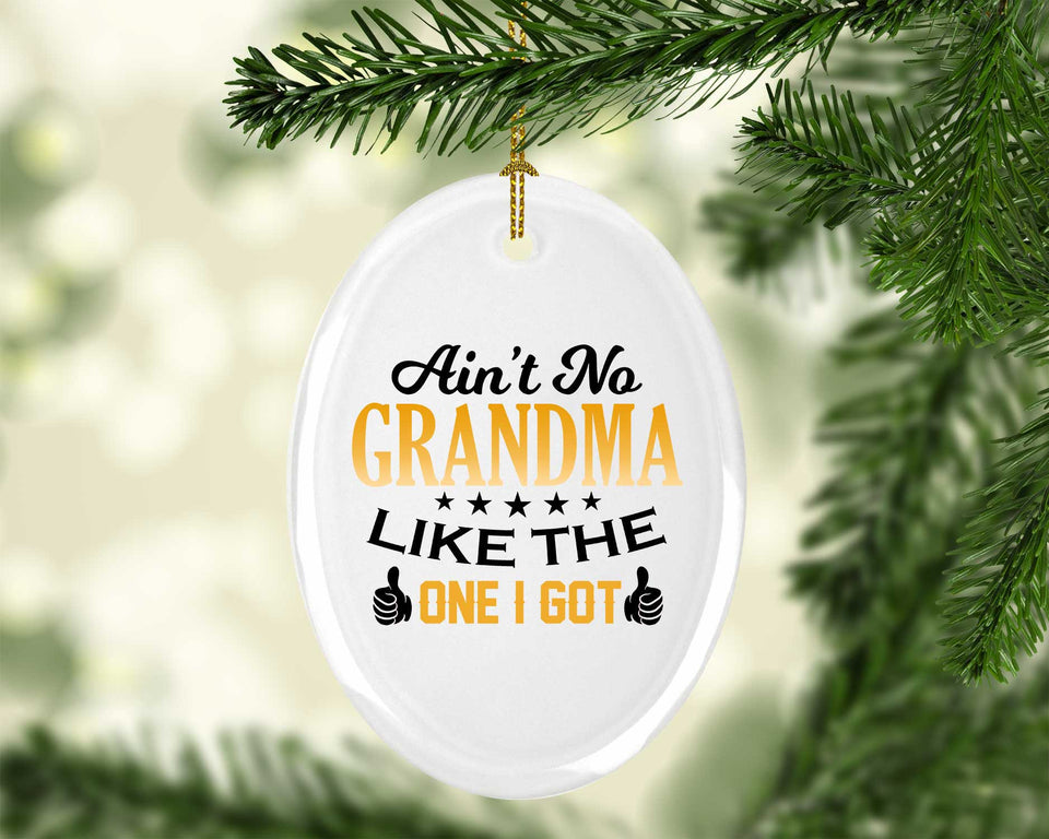 Ain't No Grandma Like The One I Got - Oval Ornament