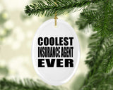 Coolest Insurance Agent Ever - Oval Ornament