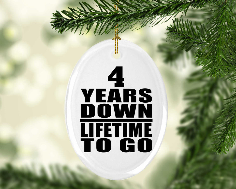 4th Anniversary 4 Years Down Lifetime To Go - Oval Ornament