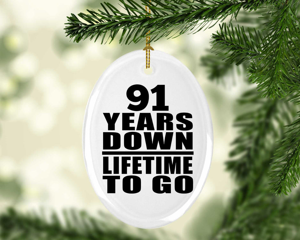 91st Anniversary 91 Years Down Lifetime To Go - Oval Ornament