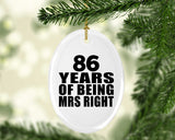 86th Anniversary 86 Years Of Being Mrs Right - Oval Ornament