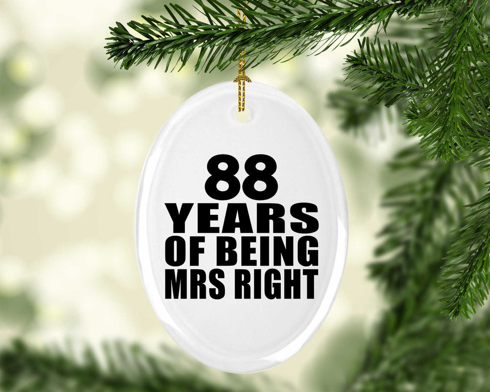 88th Anniversary 88 Years Of Being Mrs Right - Oval Ornament